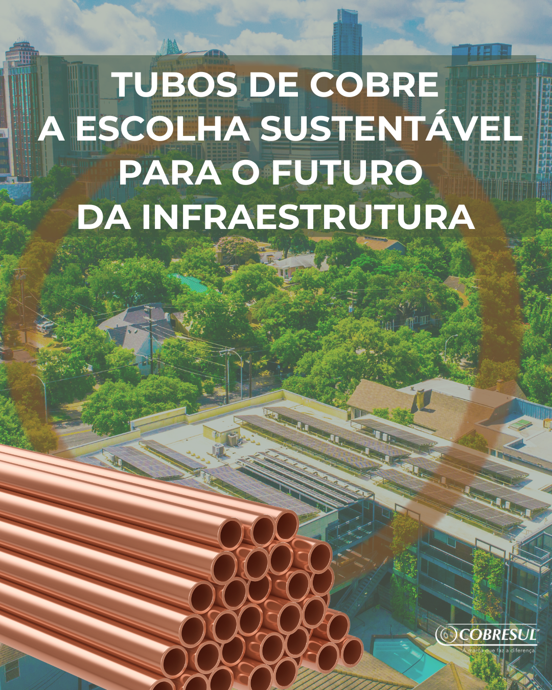 Tubos de Cobre - Sustentabilidade e Inovação